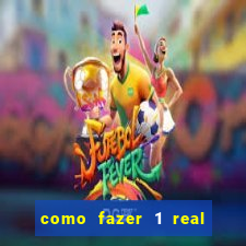 como fazer 1 real virar 100